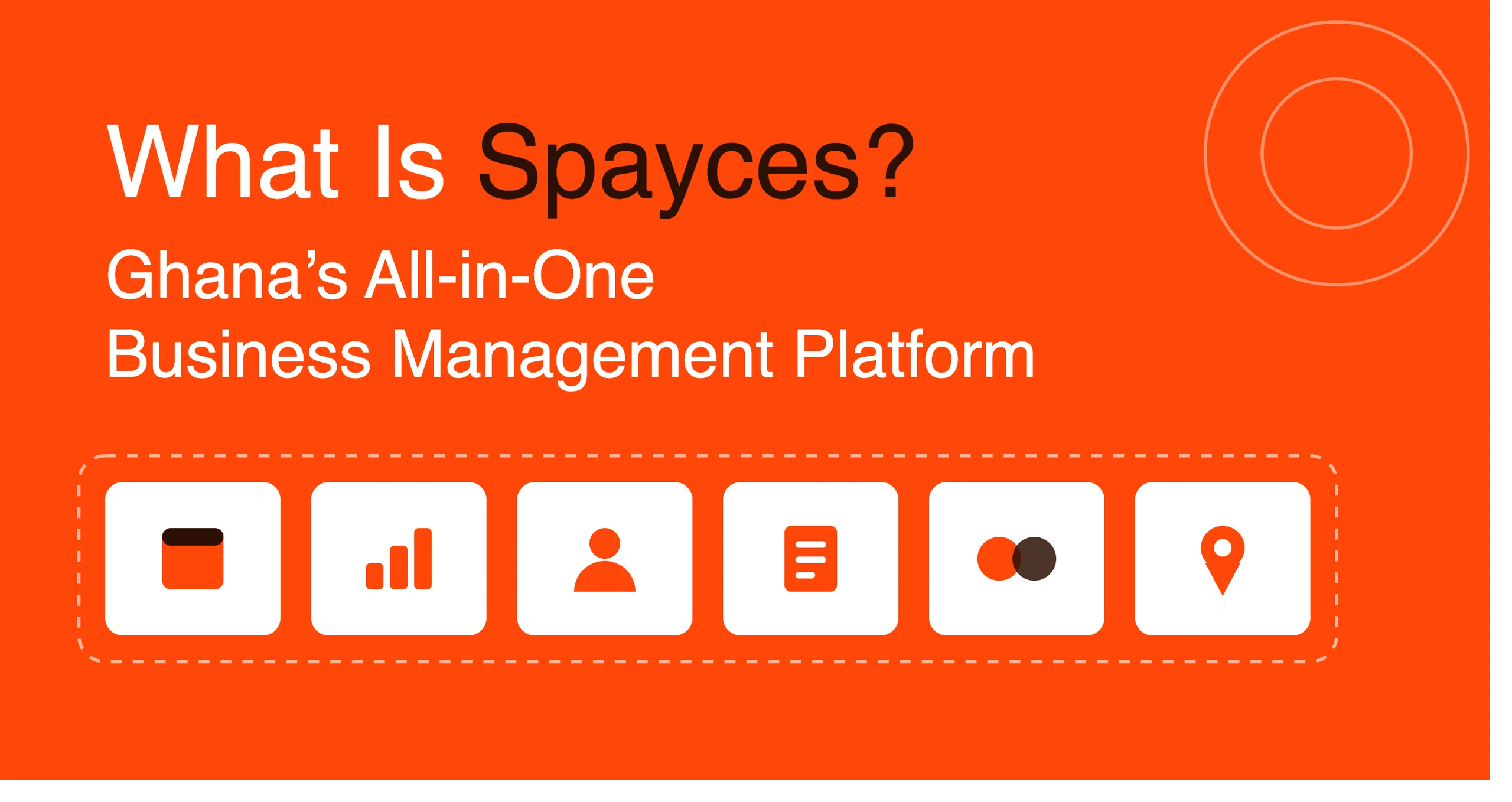 What Is Spayces? Ghana’s All-in-One Business Management Platform